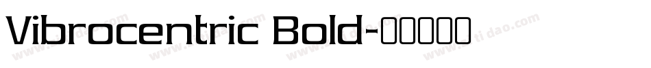Vibrocentric Bold字体转换